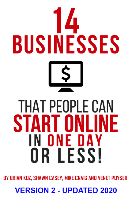 14 Businesses You Can Start Now 14 Businesses You Can Start Now